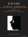 Kwei-Armah Plays: 1 (eBook): Elmina's Kitchen; Fix Up; Statement of Regret; Let There Be Love